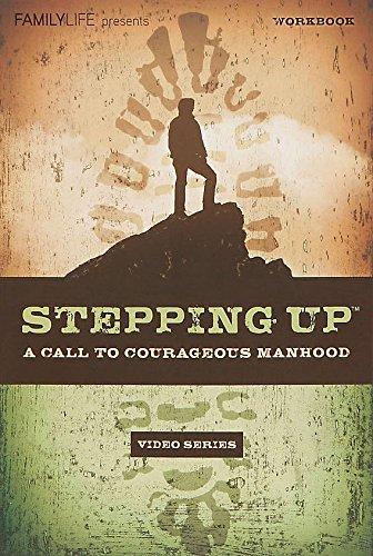 FamilyLife Stepping Up Christian Workbooks – Christian Books For Men to Encourage Courageous, Biblical Manhood – Spiritual Books for Men for Real Life Change (Paperback)