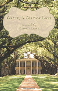 Grace, a Gift of Love