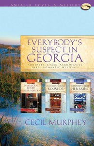 Everybody's Suspect in Georgia: Everybody Loved Roger Harden/Everybody Wanted Room 623/Everybody Called Her a Saint (Everybody's a Suspect Mystery Series Omnibus) (America Loves a Mystery: Georgia)