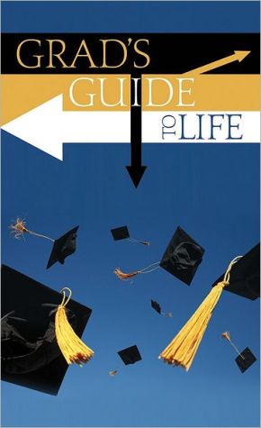 Grad's Guide to Life (VALUE BOOKS)