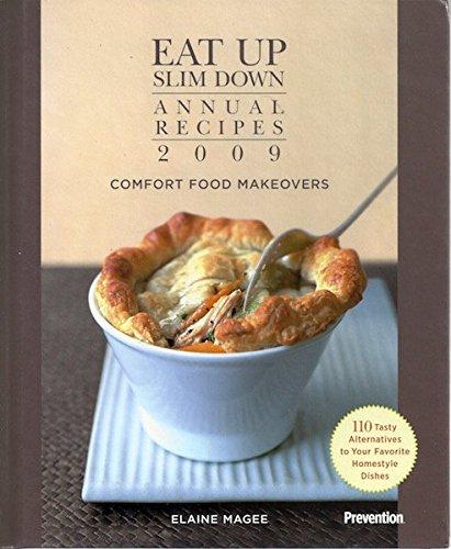 Eat Up Slim Down Annual Recipes 2009 (Comfort Food Makeovers, Volume 2)