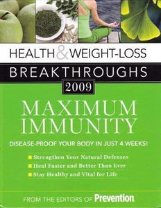 Health & Weight-loss Breakthroughs 2009: Maximum Immunity