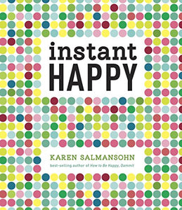 Instant Happy: 10-Second Attitude Makeovers