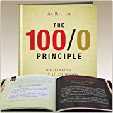The 100/0 Principle: The Secret of Great Relationships [Hardcover] by Al Ritter