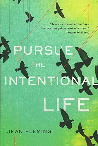 Pursue the Intentional Life: 