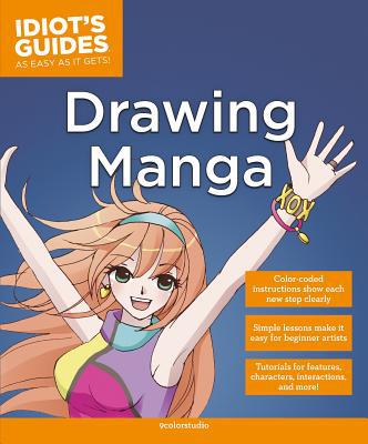 Drawing Manga: How to Draw Anime, Stroke by Stroke (Idiot's Guides)