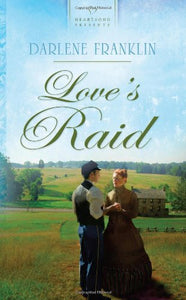 Love's Raid (Heartsong Presents, No. 947)