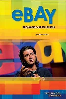 Ebay: Company and Its Founder: Company and Its Founder (Technology Pioneers Set 1)