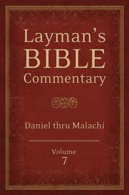 Layman's Bible Commentary Vol. 7: Daniel thru Malachi
