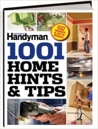 THE FAMILY HANDYMAN 1001 HOME HINTS & TIPS