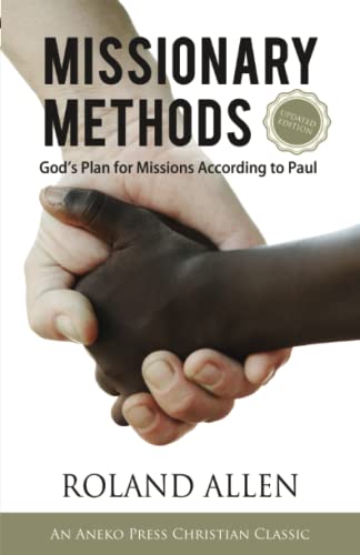 Missionary Methods: God's Plan for Missions According to Paul