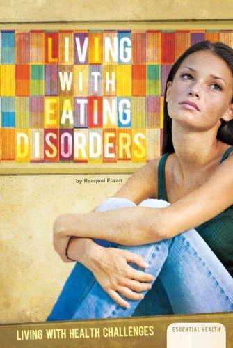 Living With Eating Disorders (Living With Health Challenges)