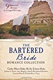 The Bartered Bride Romance Collection: 9 Historical Stories of Arranged Marriages