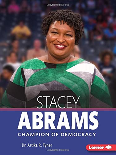 Stacey Abrams: Champion Of Democracy (gateway Biographies)