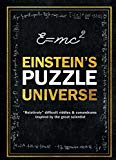 Einstein's Puzzle Universe: "Relatively" Difficult Riddles & Conundrums Inspired by the Great Scientist