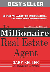 The Millionaire Real Estate Agent: L'Agent Immobilier Millionnaire (French Edition)