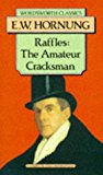 Raffles, the Amateur Cracksman (Wordsworth Classics)
