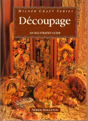 Decoupage: An Illustrated Guide (Milner Craft (Hardcover))