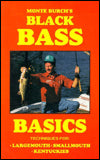 Monte Burch's Black Bass Basics: Techniques for Largemouth, Smallmouth, Kentuckies