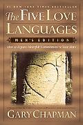 The Five Love Languages: How to Express Heartfelt Commitment to Your Mate (Men's Edition)