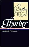 James Thurber: Writings & Drawings (LOA #90) (Library of America)