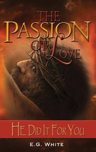 The Passion of Love: He Did It For You