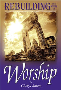 Rebuilding the Ruins of Worship