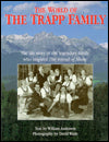 The World of the Trapp Family: The Life Story of the Legendary Family Who Inspired 