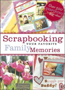 Scrapbooking Your Favorite Family Memories