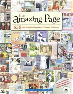 The Amazing Page: 650 Scrapbook Page Ideas, Tips and Techniques (Memory Makers)