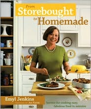 From Storebought to Homemade: Cook up Easy, Fabulous Food in Minutes