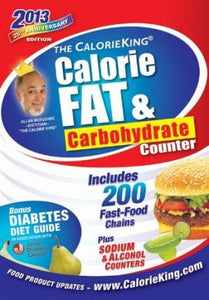 The CalorieKing Calorie, Fat, & Carbohydrate Counter 2013