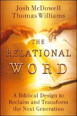 The Relational Word: A Biblical Design to Reclaim and Transform the Next Generation