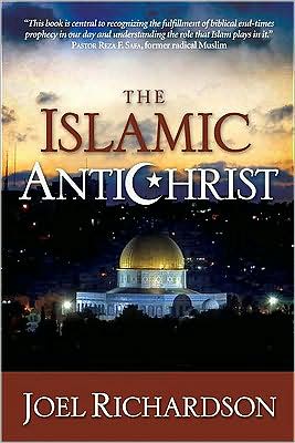 The Islamic Antichrist: The Shocking Truth about the Real Nature of the Beast