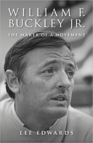 William F. Buckley Jr: The Maker Of A Movement