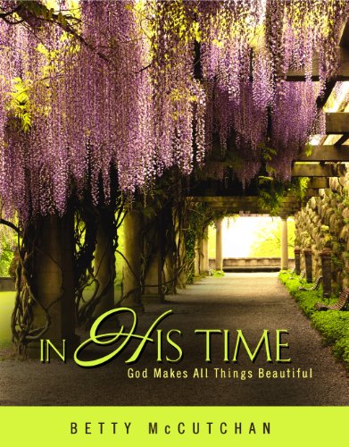 In His Time: God Makes All Things Beautiful