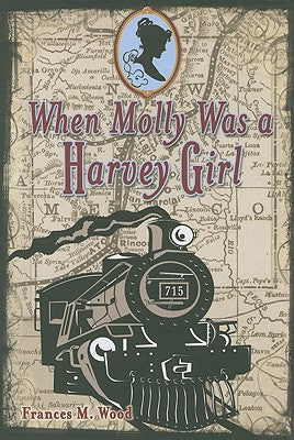 When Molly Was a Harvey Girl