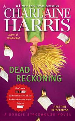 Dead Reckoning (Sookie Stackhouse/True Blood, Book 11)