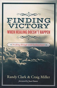 Finding Victory When Healing Doesn't Happen