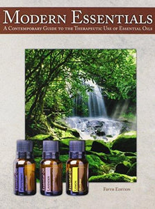Modern Essentials 5th Edition [Old] - A Contemporary Guide to the Therapeutic Use of Essential Oils