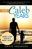 The Caleb Years