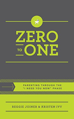 Zero to One: Parenting Through the “I Need You Now” Phase