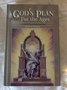 God's Plan for the Ages, A Panoramic View of God's Eternal Plan