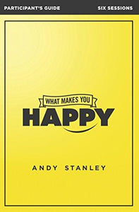 What Makes You Happy Participant's Guide