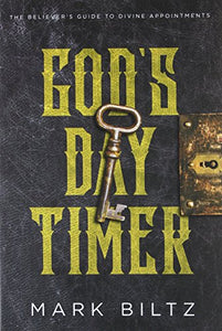 God's Day Timer: The Believer’s Guide to Divine Appointments