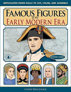 Famous Figures of the Early Modern Era, Articulated Paper Dolls to Cut, Color, and Assemble