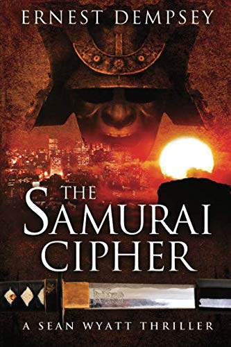 The Samurai Cipher: A Sean Wyatt Thriller (Sean Wyatt Thrillers) (Volume 8)