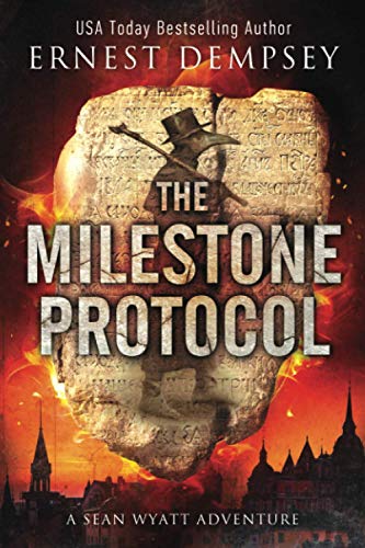 The Milestone Protocol: A Sean Wyatt Adventure