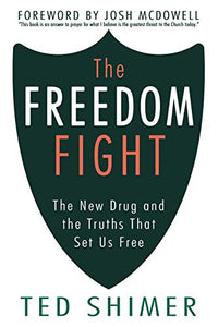 The Freedom Fight: The New Drug and the Truths That Set Us Free