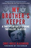 My Brother's Keeper: A Thirty-Year Quest To Bring Two Killers To Justice